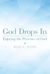 God Drops In - Dale L. Bates