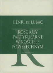 Kościoły partykularne w kościele powszechnym - Henri de Lubac