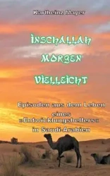 Inschallah Morgen Vielleicht - Mayer Karlheinz