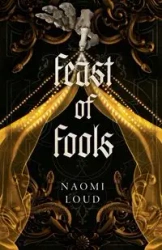 Feast of Fools - Naomi Loud