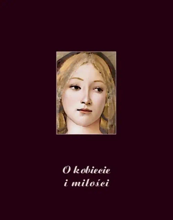 eBook O kobiecie i miłości. Wybór myśli najznakomitszych pisarzy i myślicieli - Kazimierz Bukowski mobi epub