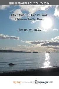Kant and the End of War - Williams Howard