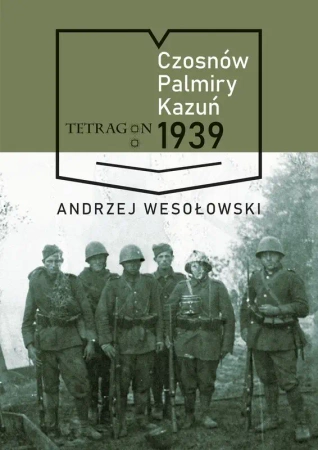 Czosnów, Palmiry, Kazuń 1939 r. - Andrzej Wesołowski
