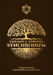 Tajemnica zdrowia: Synchronizm - Aleksandra Jakubowska, Lukas Słowek