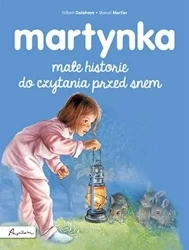 Martynka. Małe historie do czytania przed snem - Gilbert Delahaye, Marcel Marlier