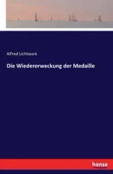 Die Wiedererweckung der Medaille - Alfred Lichtwark