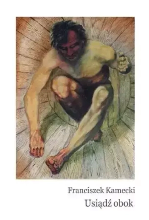 Usiądź obok - Franciszek Kamecki