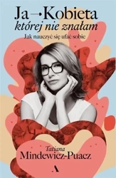 Ja - Kobieta, której nie znałam - Tatiana Mindewicz-Puacz