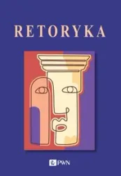 Retoryka - Agnieszka Budzyńska-Daca, Marta Bartowska, Piotr Wilczek