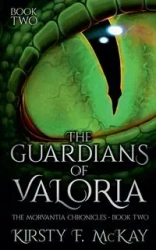 Guardians of Valoria - McKay Kirsty F.