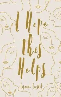 I Hope This Helps - Liustik Lisanne
