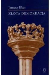 Złota demokracja w.2 - Janusz Ekes