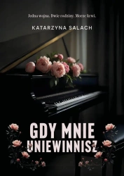 Gdy mnie uniewinnisz - Katarzyna Salach