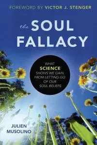 The Soul Fallacy - Musolino Julien
