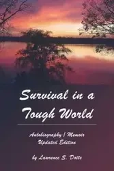 Survival in a Tough World - Lawrence S. Dotte