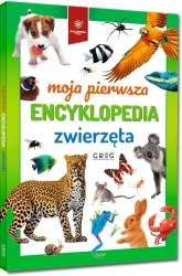 Moja pierwsza encyklopedia - zwierzęta - praca zbiorowa