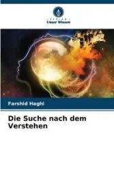 Die Suche nach dem Verstehen - Haghi Farshid