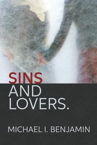 Sins and Lovers - Benjamin Michael
