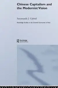 Chinese Capitalism and the Modernist Vision - Gabriel Satyananda