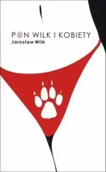 Pan wilk i kobiety w.2 - Jarosław Wilk
