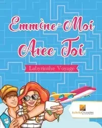 Emmène-Moi Avec Toi - Activity Crusades