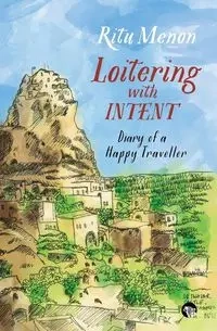 Loitering with Intent - Menon Ritu