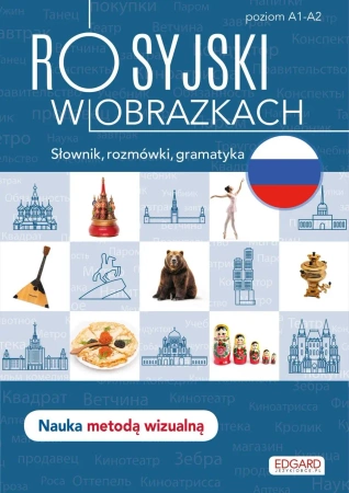 Rosyjski w obrazkach. Słówka, rozmówki, gramatyka - Praca zbiorowa