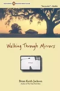 Walking Through Mirrors - Jackson Brian K.