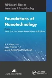 Foundations of Nanotechnology, Volume One - Haghi A. K.