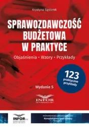 Sprawozdawczość budżetowa w praktyce w.5 - Krystyna Gąsiorek