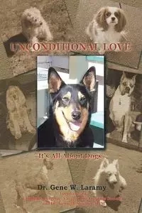 Unconditional Love - Laramy Dr. Gene W.