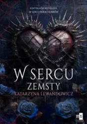 W sercu zemsty T.2 - Katarzyna Lewandowicz