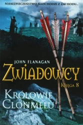 Zwiadowcy Księga 8 Królowie Clonmelu - John Flanagan