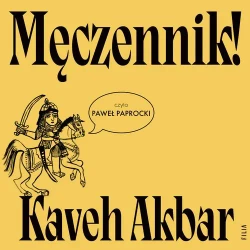 audiobook Męczennik! - Kaveh Akbar