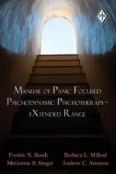 Manual of Panic Focused Psychodynamic Psychotherapy - eXtended Range - Fredric N. Busch