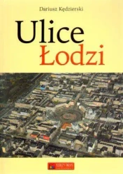 Ulice Łodzi - Dariusz Kędzierski