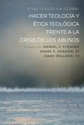 Hacer teología y ética teológica frente a la crisis de los abusos - Fleming Daniel J.