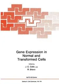 Gene Expression in Normal and Transformed Cells - Celis J. E.