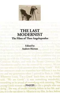 The Last Modernist - Horton Andrew