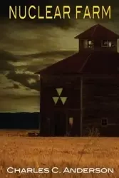 Nuclear Farm - Anderson Charles C