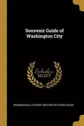 Souvenir Guide of Washington City - & LothRop Boston Dry Good House Woodwa