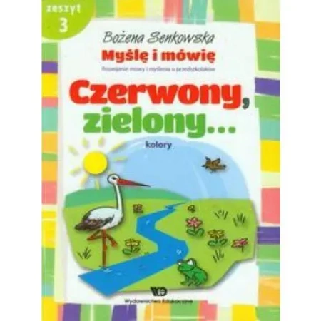 Myślę i mówię z.3 Czerwony, zielony - kolory - Bożena Senkowska