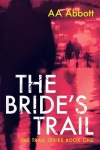 The Bride's Trail - Abbott AA