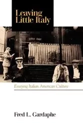 Leaving Little Italy - Fred L. Gardaphé