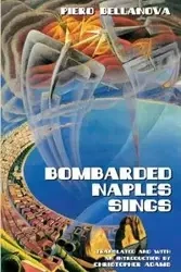 Bombarded Naples Sings - Bellanova Piero