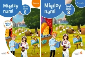 Między nami klasa 8 Język polski Podręcznik + zeszyt ćwiczeń WERSJA B GWO - A. Łuczak, E. Prylińska, K. Krzemieniewska-Kleban