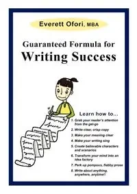 Guaranteed Formula for Writing Success - Everett Ofori