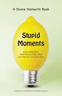 Stupid Moments - Lehman Yvonne