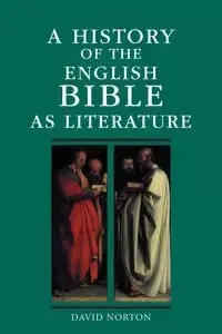 A History of the English Bible as Literature - David Norton