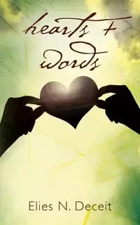 hearts + words - Deceit Elies N